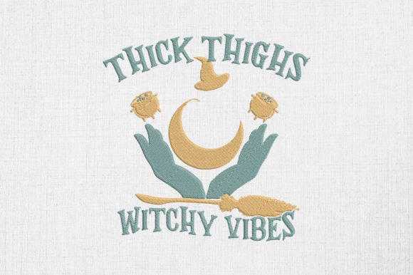 Thick Thighs Witchy Vibes Embroidery Review