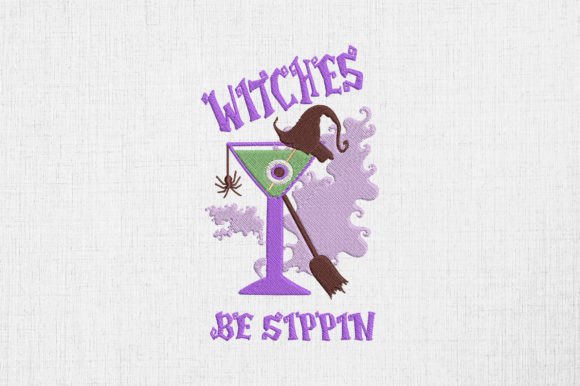 Witches Be Sippin Embroidery Design Review