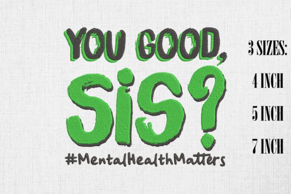 You Good Sis Mental Health Matters
